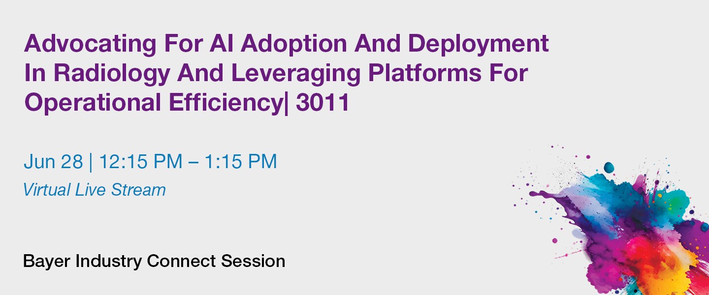 Advocating For AI Adoption And Deployment In Radiology And Leveraging Platforms For Operational Efficiency Advocating For AI Adoption And Deployment In Radiology And Leveraging Platforms For Operational Efficiency